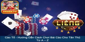 Cào Tố - Hướng Dẫn Cách Chơi Bài Cào Cho Tân Thủ Từ A – Z