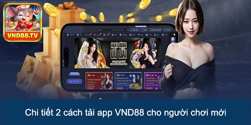 Chi tiết 2 cách tải app VND88 cho người chơi mới